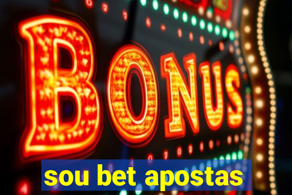 sou bet apostas